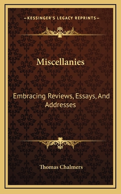 Miscellanies: Embracing Reviews, Essays, and Ad... 116345902X Book Cover