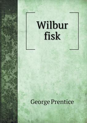 Wilbur fisk 5518716036 Book Cover