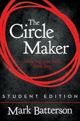 The Circle Maker Student Edition: Dream Big. Pr... 0310725135 Book Cover