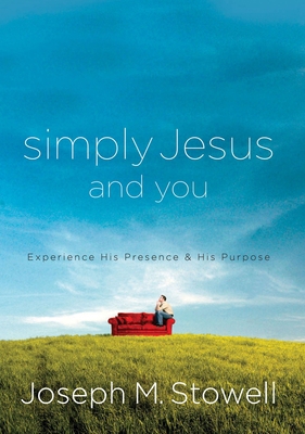 Simply Jesus and You: Experience His Presence &... 1601426453 Book Cover