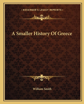 A Smaller History Of Greece 116265029X Book Cover
