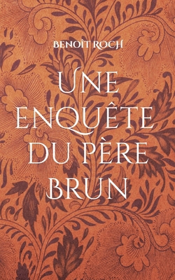 Une enquête du Père Brun [French] 2322522090 Book Cover