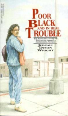 Poor, Black and in Real Trouble 0870673920 Book Cover