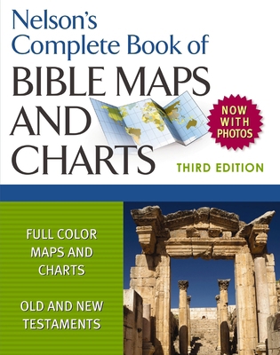 Nelson's Complete Book of Bible Maps and Charts... 1418541710 Book Cover