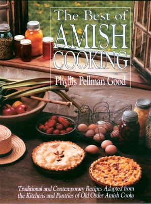 Best of Amish Cooking: Traditional and Contempo... 1561484075 Book Cover