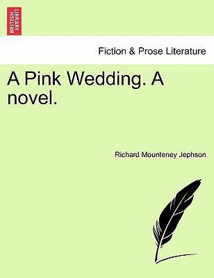 A Pink Wedding. a Novel. 1240901356 Book Cover