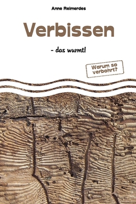 Verbissen - das wurmt [German] B09ZCSPWK5 Book Cover