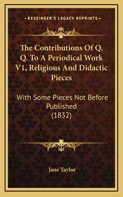 The Contributions Of Q. Q. To A Periodical Work... 1167287096 Book Cover
