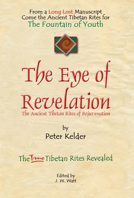 The Eye of Revelation: The Ancient Tibetan Rite... 1601453868 Book Cover