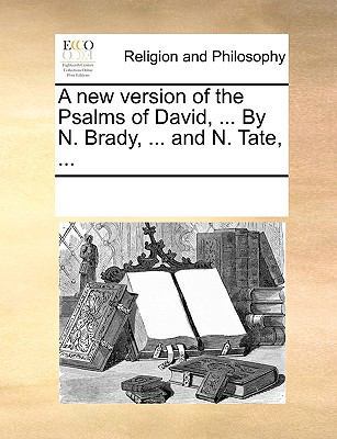 A New Version of the Psalms of David, ... by N.... 1171169140 Book Cover