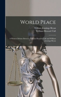 World Peace: A Written Debate Between William H... 1016966148 Book Cover