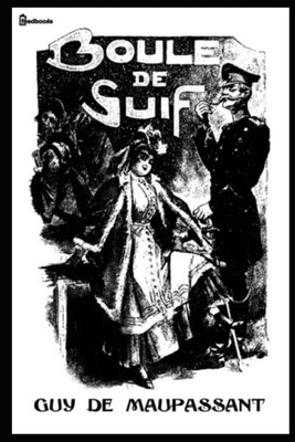 Boule de Suif [French] 1701463709 Book Cover