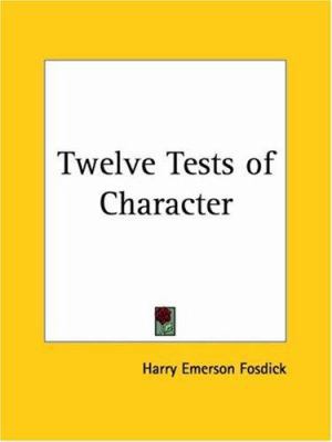 Twelve Tests of Character 0766137457 Book Cover