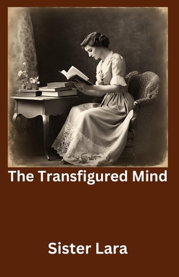 The Transfigured Mind B0D8GNTWC8 Book Cover