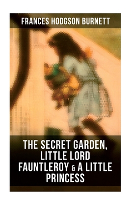 The Secret Garden, Little Lord Fauntleroy & A L... 8027273544 Book Cover