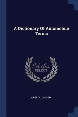 A Dictionary Of Automobile Terms 1377046575 Book Cover