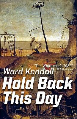 Hold Back This Day 1935965166 Book Cover