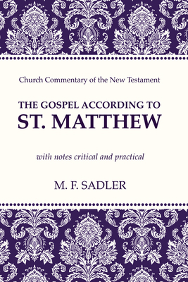 The Gospel According to St. Matthew: With Notes... 1625649657 Book Cover