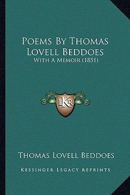 Poems by Thomas Lovell Beddoes: With a Memoir (... 1163918873 Book Cover