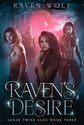 Raven's Desire: Lunar Twins Saga Book Three B0D45LZJ72 Book Cover