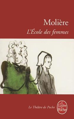 L Ecole Des Femmes [French] 2253038563 Book Cover