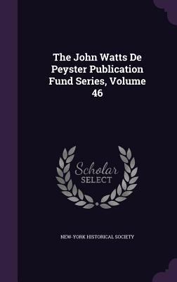 The John Watts De Peyster Publication Fund Seri... 1359109889 Book Cover