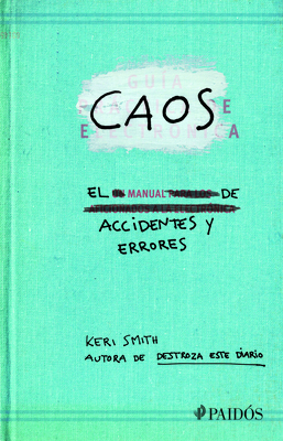 Caos. El Manual de Accidentes Y Errores / Mess:... [Spanish] 6077472573 Book Cover