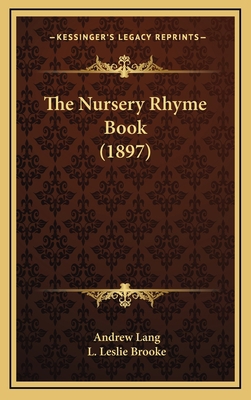 The Nursery Rhyme Book (1897) 1164321455 Book Cover