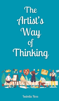 The Artist's Way of Thinking 9916876126 Book Cover