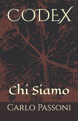 Codex: Chi siamo [Italian] B0CWDPKZTX Book Cover