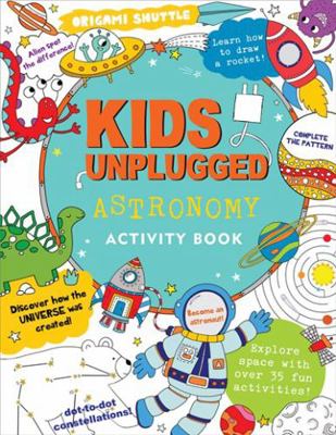 Kids Unplugged: Astronomy 1441324208 Book Cover