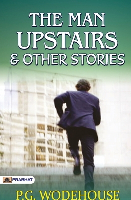 The Man Upstairs and Other Stories 9390315417 Book Cover
