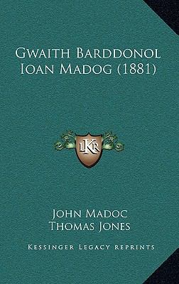 Gwaith Barddonol Ioan Madog (1881) [Welsh] 1165354756 Book Cover