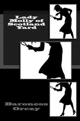 Lady Molly of Scotland Yard: The Complete Colle... 1497352185 Book Cover