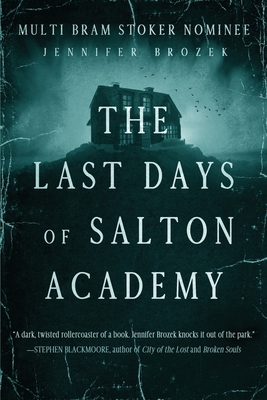 The Last Days of Salton Academy 1645406822 Book Cover