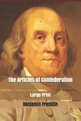 The Articles of Confederation: Large Print 1670962687 Book Cover
