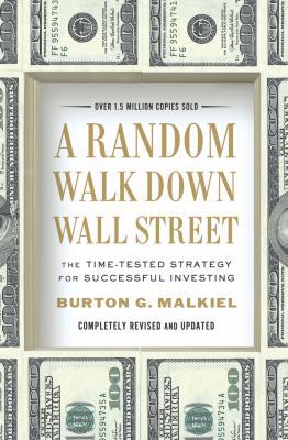 A Random Walk Down Wall Street: The Time-Tested... 0393081435 Book Cover