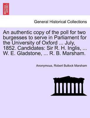 An Authentic Copy of the Poll for Two Burgesses... 1241434778 Book Cover