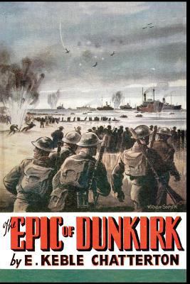 The Epic of Dunkirk 1783314443 Book Cover