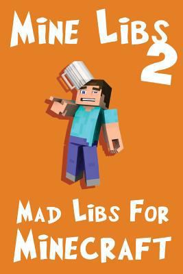 Paperback Mine Libs 2: Mad Libs for Minecraft Book