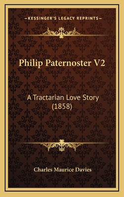 Philip Paternoster V2: A Tractarian Love Story ... 1165005646 Book Cover