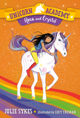 Unicorn Academy #7: Rosa and Crystal 0593179463 Book Cover