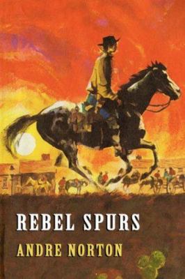 Rebel Spurs 1434400468 Book Cover