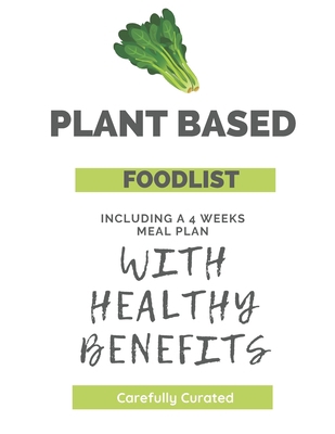 Plant Based FoodList and 4 weeks Meal Planner: ...            Book Cover