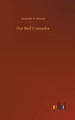 Our Bird Comrades 3752373903 Book Cover