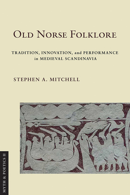 Old Norse Folklore: Tradition, Innovation, and ... 1501773402 Book Cover