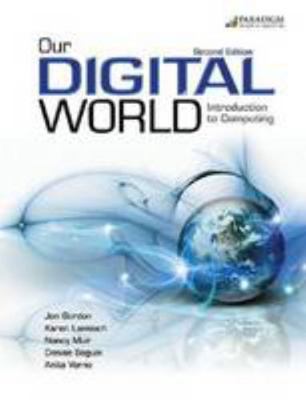 Our Digital World: Introduction to Computing 076384764X Book Cover