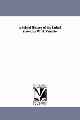 A School History of the United States. by W. H.... 1425526101 Book Cover