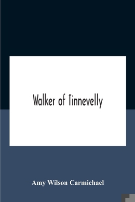 Walker Of Tinnevelly 9354186203 Book Cover