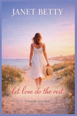 Let Love Do the Rest B0GPWHVHWF Book Cover